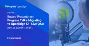 Progress Talks: Migrating to OpenEdge 12